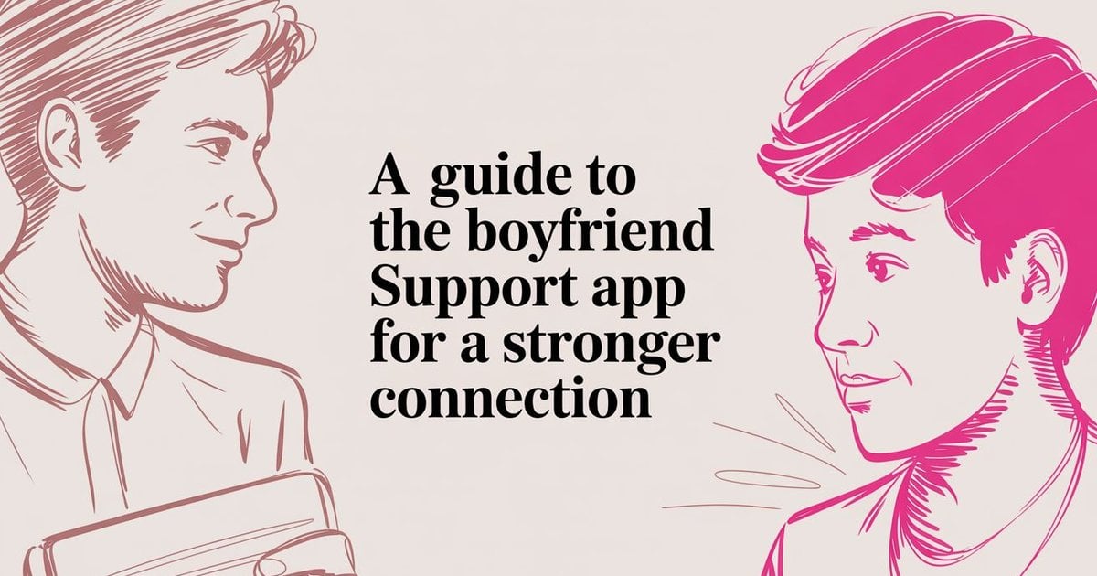 Boyfriend Support App