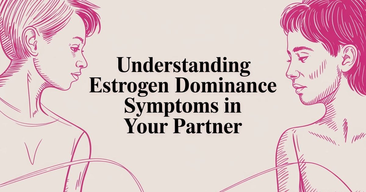 Estrogen Dominance Symptoms